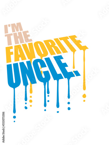 im the favorite uncle 