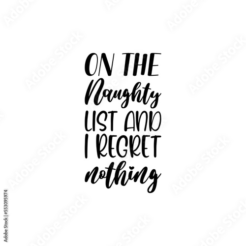 on the naughty list and i regret nothing black letter quote