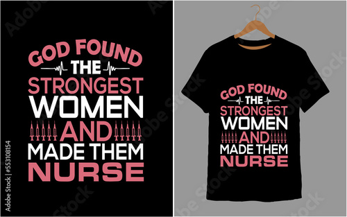 GOD FOUND THE STRONGEST WOMEN AND MADE THEM NURSE