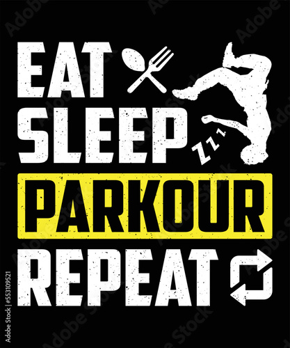 Eat Sleep Parkour Repeat Graphic Vector T-shirt Illustration