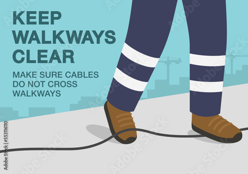 Workplace golden safety rule. Keep walkways clear, make sure cables do not cross walkways. Close-up view of foot caught in electrical cord and tripping over it. Flat vector illustration template.