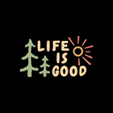 life is good quotes, suitable for t-shirt print on demand