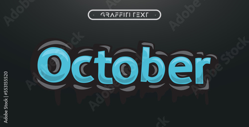 OCTOBER Graffiti text effect, editable spray and street text style