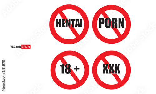 Set of no social sex signs, xxx, 18+, stop porn isolated on white background, warning label for mature content