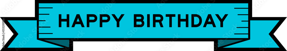 Ribbon label banner with word happy birthday in blue color on white background Ribbon label banner with word happy birthday in blue color on white background