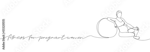 Pregnant woman with fitness ball one line art with an inscription. Continuous line drawing of pregnancy, sports, fitness, preparation for childbirth, sports before childbirth, relaxation.