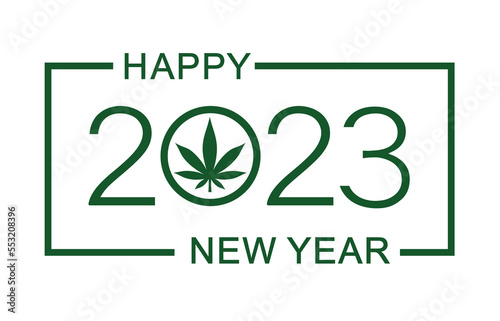 Happy New Year 2023 - New Year background with marijuana leaf.