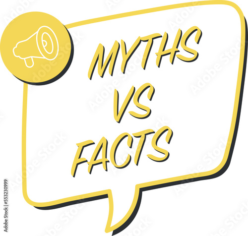 Myths vs facts, truth versus false speech bubble