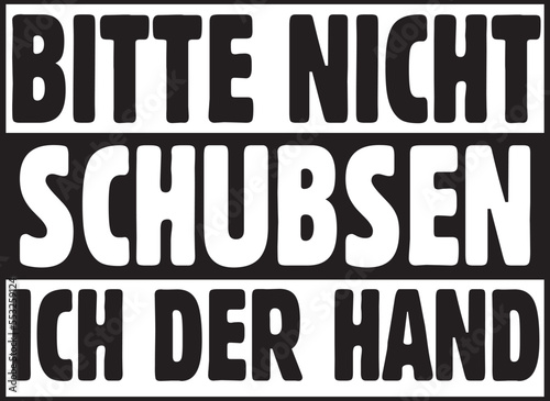 Bitte Nicht Schubsen Ich Der Hand.eps