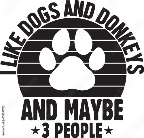 i like dogs and donkeys and maybe 3 people.eps