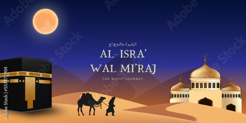Realistic Background Al-Isra wal Mi'raj Vector Illustration. Design Template. with silhouette man pulling camel  Al-Isra wal Mi'raj Vector Illustration.