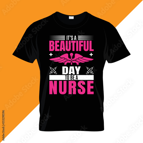 It's a beautiful day to be a nurse...T shirt design photo