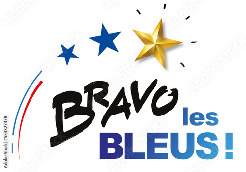 BRAVO LES BLEUS 3 ÉTOILES