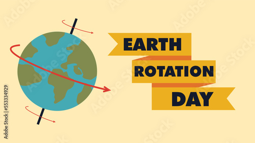 EARTH ROTATION DAY DESIGN BANNER, POSTER OR SOCIAL MEDIA POST