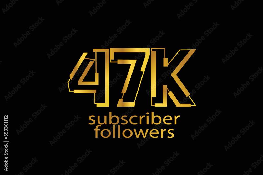 47K, 47.000 subscribers or followers blocks style with gold color on black background for social media and internet-vector