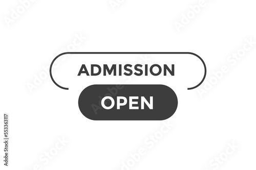 Admission open button web banner template Vector Illustration
