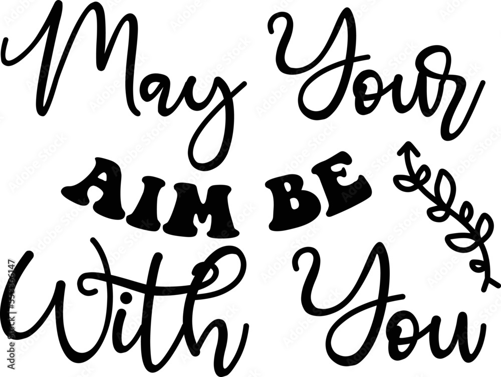 May your aim be with you SVG May your aim be with you SVG
