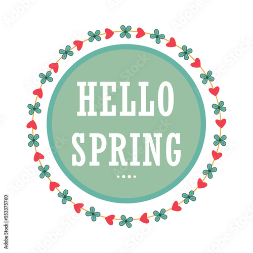 Inspiration spring quote Hello Spring into gentle floral wreath Vector text Print logo