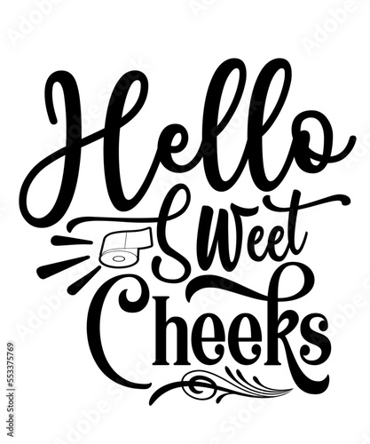 Hello Sweet Cheeks svg
