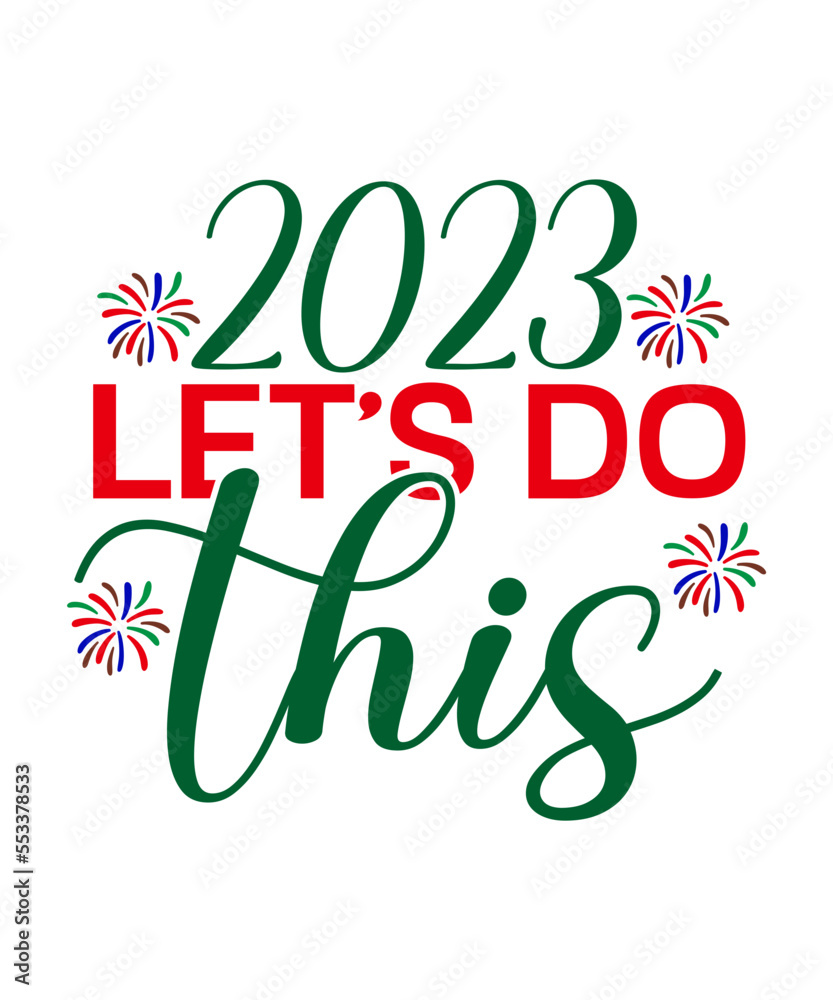 New Year Quotes SVG, Mega Bundle New Year SVG, New Years SVG Bundle, New Year's Eve Quote, Cheers 2023 Saying, Happy New Year 2023 SVG Bundle, New Year SVG, New Year Shirt, New Year Outfit svg