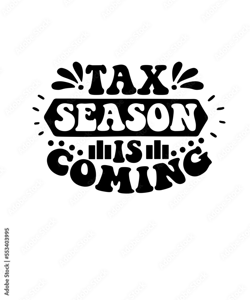tax season is coming svg