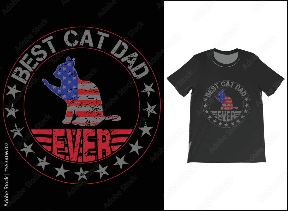 Fototapeta premium Best Cat Dad Ever USA Flag T-Shirt Vector, Fathers Day Gift, Cat Dad Shirt, Best Cat Dad Ever Tee, Cat Lover Gift, Gift For Dad.