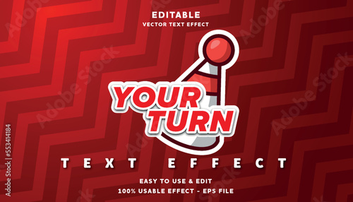 your turn editable text effect with modern and simple style, usable for logo or campaign title