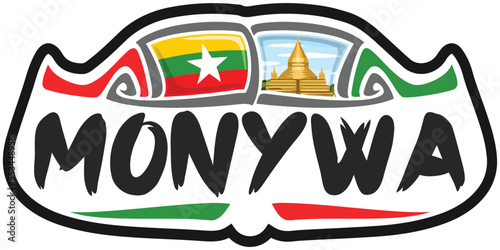 Monywa Myanmar Flag Travel Souvenir Sticker Skyline Landmark Logo Badge Stamp Seal Emblem Coat of Arms Vector Illustration SVG EPS