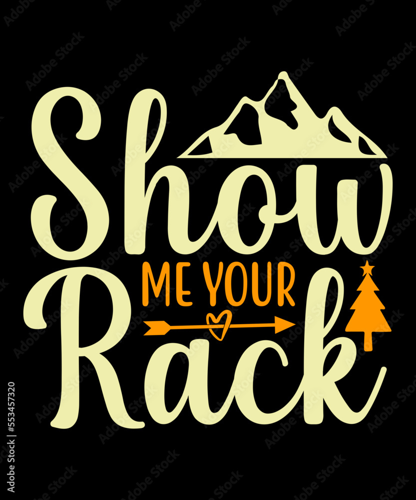 Show me your rack SVG, Hunting Svg Bundle, Hunting Season, Guns Print