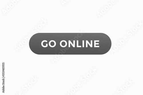 go online button vectors. sign label speech bubble go online
