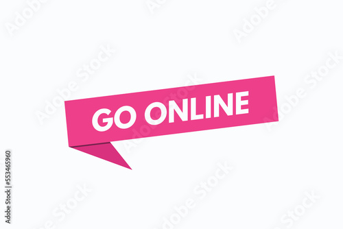 go online button vectors. sign label speech bubble go online
