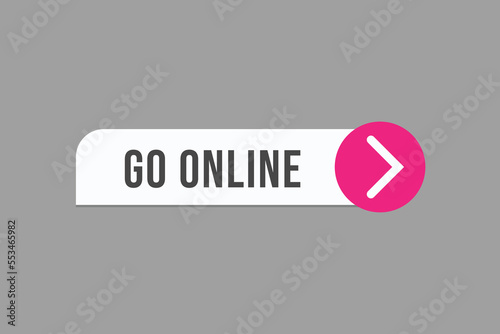 go online button vectors. sign label speech bubble go online
