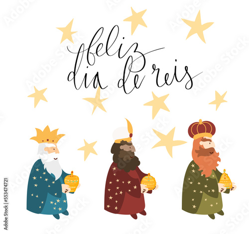 Feliz Dia de Reis translation Happy Kings Day handwritten calligraphy vector. Happy epiphany celebration card, 3 wise men illustration