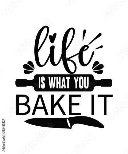 life is what you bake it svg