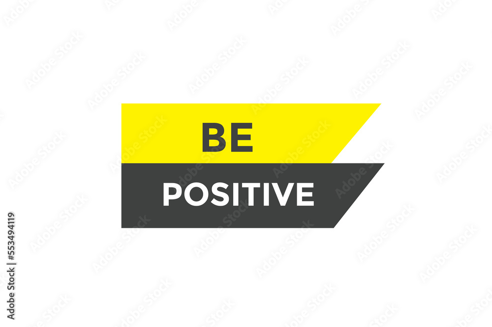 Be positive button web banner template Vector Illustration
Be positive button web banner template Vector Illustration