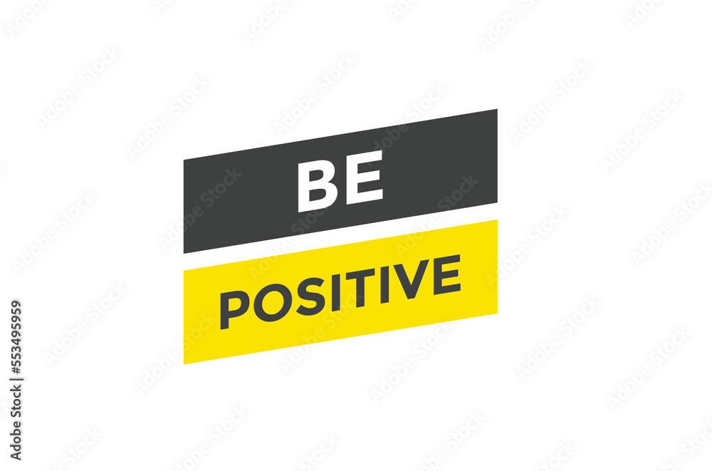 Be positive button web banner template Vector Illustration
