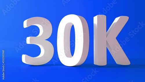 30K Followers. Achievement in 30K followers. 30 000 followers video. Congratulating networking thanks, net friends abstract video, customers. Flying object. Bright dynamic 3d animation. photo