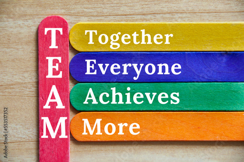 Together everyone achieves more - TEAM. Teamwork concept. photo
