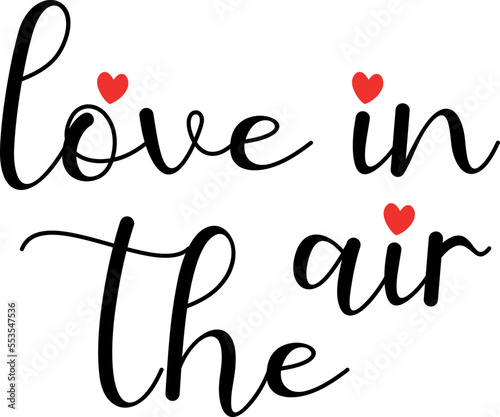 Love in the Air Lettering Vector illustration photo