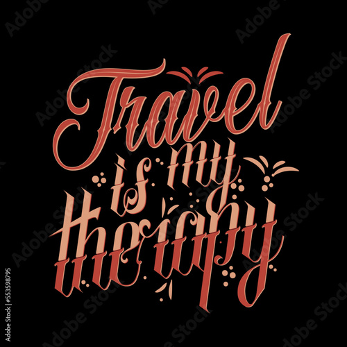 Travel is my therapy typography T Shirt Design Vector Design Images, Travel Typography T-Shirt Design, Travel, Apparel, Art vector