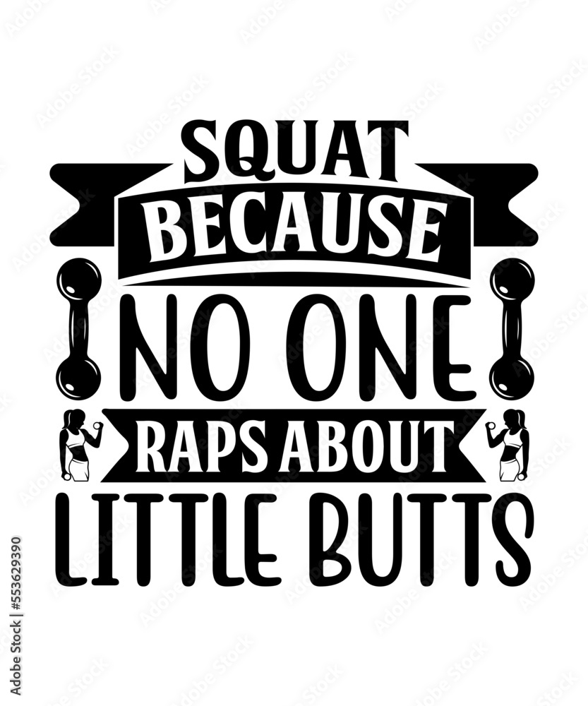 Squat because no one raps about little butts SVG, Gym Bundle Svg ...