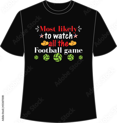 Most likely to watch all the Football game Merry Christmas shirt print template, funny Xmas shirt design, Santa Claus funny quotes typography design