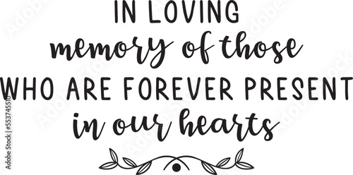 In loving memory of those who are forever present in our hearts,
Wedding SVG Design, Wedding Sign SVG Design
