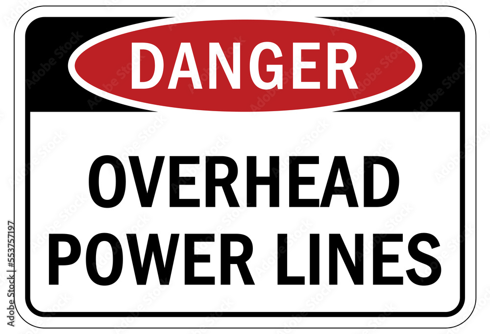 Overhead power lines sign and labels Overhead power lines sign and labels