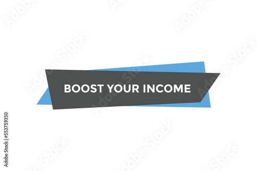 Boost your income button web banner template. Vector Illustration
