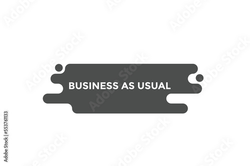  Business as usual button web banner template. Vector Illustration
