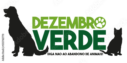 dezembro verde , campanha dezembro verde, campanha de conscientização ao abandono de animais, diga não ao abandono de animais, abandono de animais