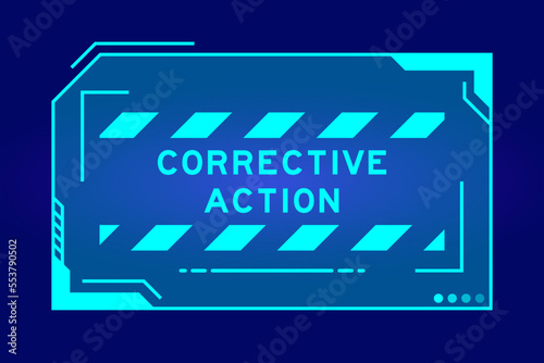 Futuristic hud banner that have word corrective action on user interface screen on blue background