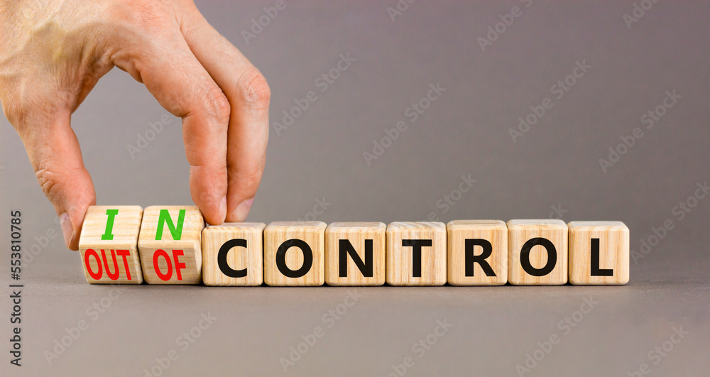© Dzmitry - In or out of control symbol. Concept words In control and Out of control on wooden cubes. Businessman hand. Beautiful grey table grey background. Business in or out of control concept. Copy space. © Dzmitry - In or out of control symbol. Concept words In control and Out of control on wooden cubes. Businessman hand. Beautiful grey table grey background. Business in or out of control concept. Copy space.