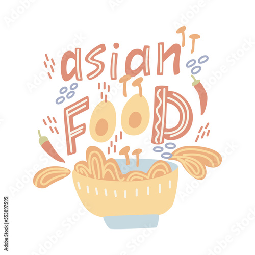 Hand drawn ramen noodle in bowl and soup. Vector lettering illustration.